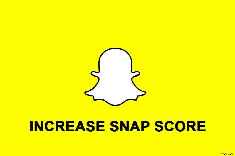 Snapchat スコアを上げる方法