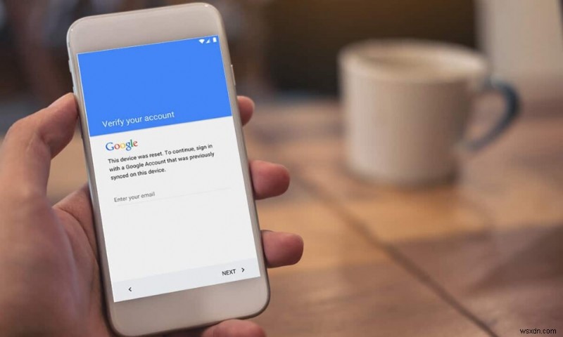 Android Phone で Google アカウントの確認をバイパスする方法