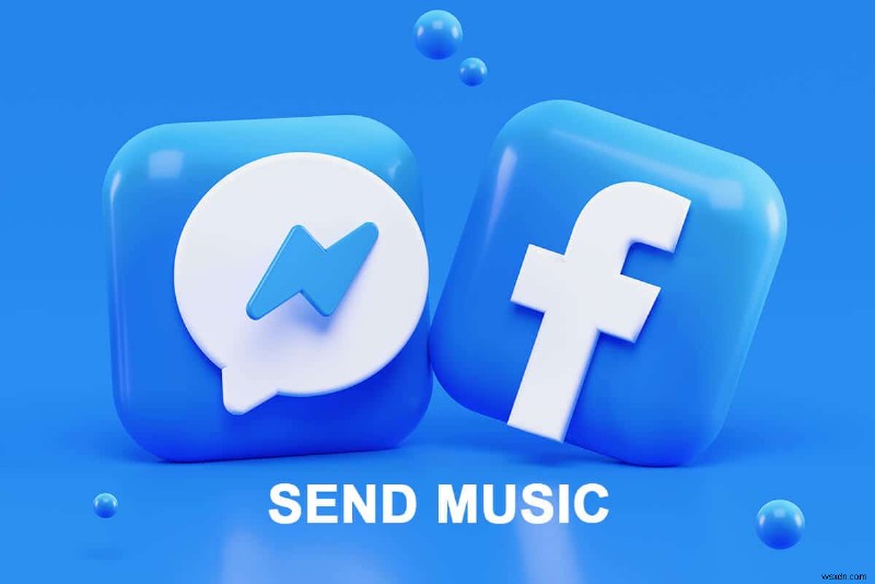 Facebook メッセンジャーで音楽を送信する方法