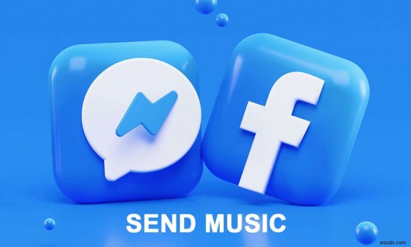 Facebook メッセンジャーで音楽を送信する方法