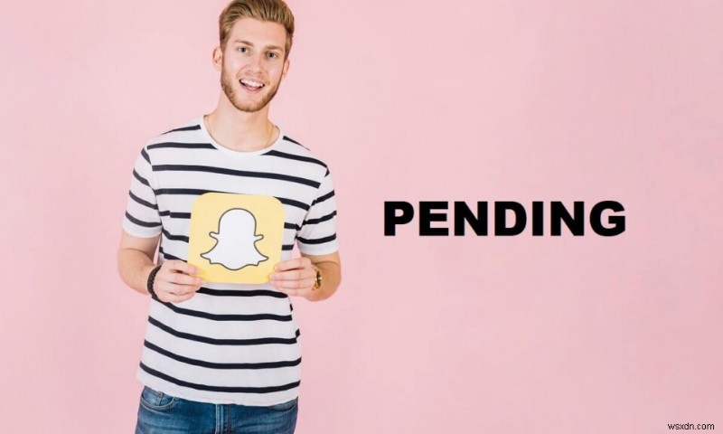 Snapchat で保留中とは?