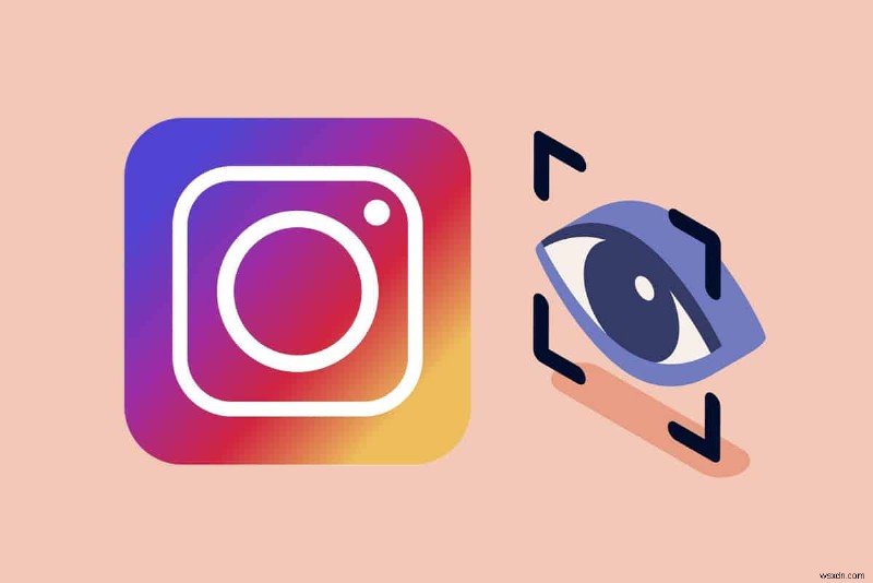 Instagram で最後に見たユーザーを確認する方法