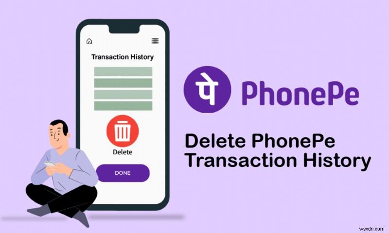 PhonePe トランザクション履歴を削除する方法