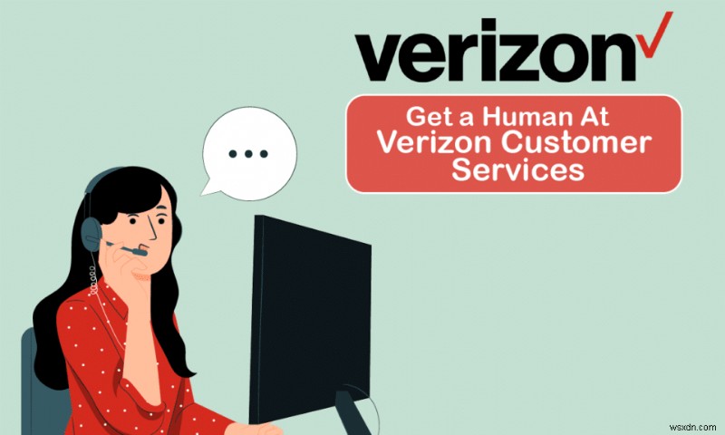 Verizon カスタマー サービスの担当者を見つける方法