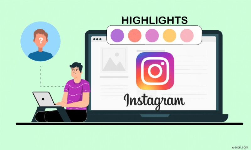 Instagram のハイライト ビューを確認する方法