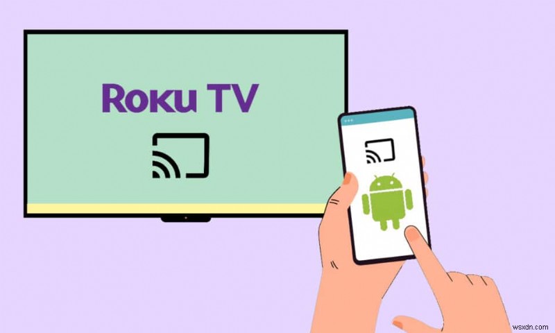 Android から Roku へのスクリーン ミラーリング アプリのトップ 10