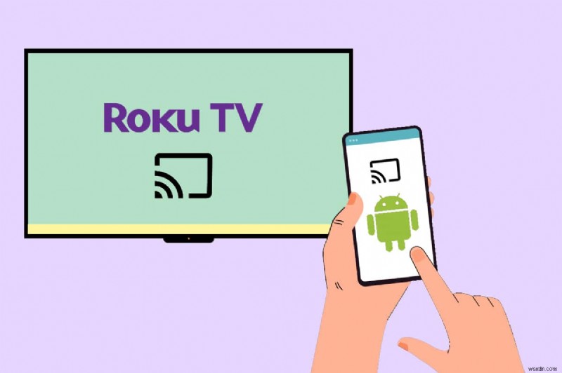 Android から Roku へのスクリーン ミラーリング アプリのトップ 10