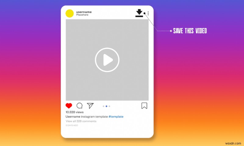 Instagram の動画を保存するのに最適な 15 のアプリ