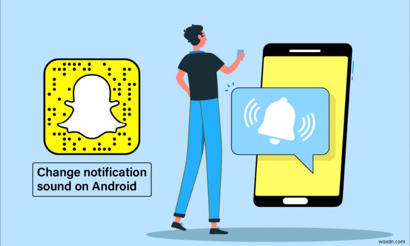 Android で Snapchat 通知音を変更する方法