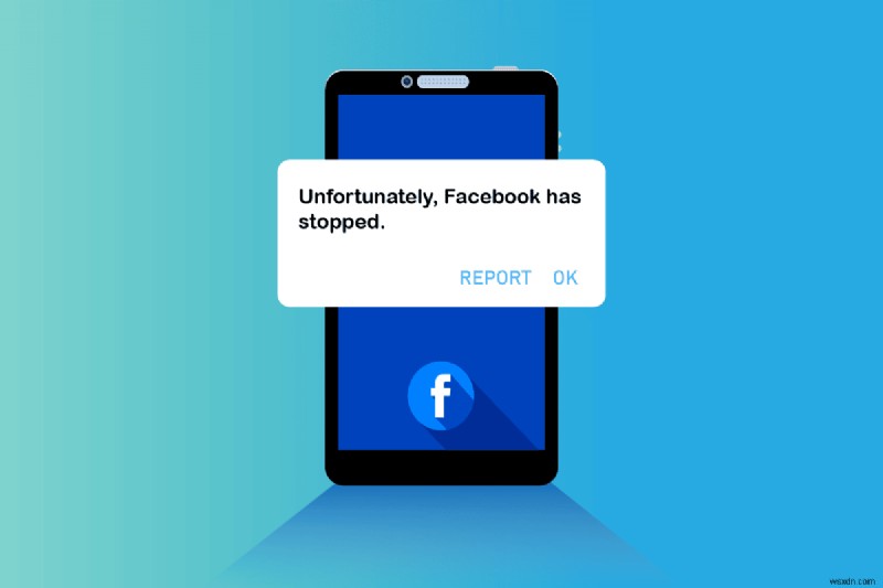 Android で Facebook がクラッシュし続ける問題を修正