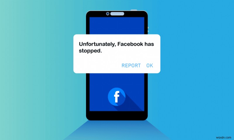 Android で Facebook がクラッシュし続ける問題を修正