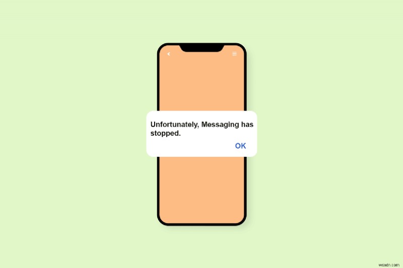 Android で 残念ながら Messaging Has Stop エラーを修正