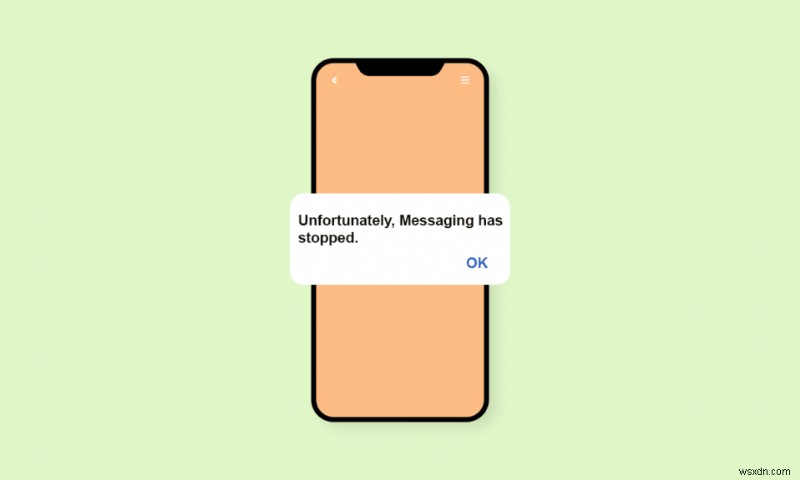 Android で 残念ながら Messaging Has Stop エラーを修正