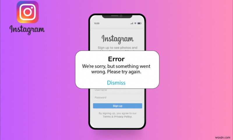 Instagramのフィードバックが必要なログインエラーを修正 