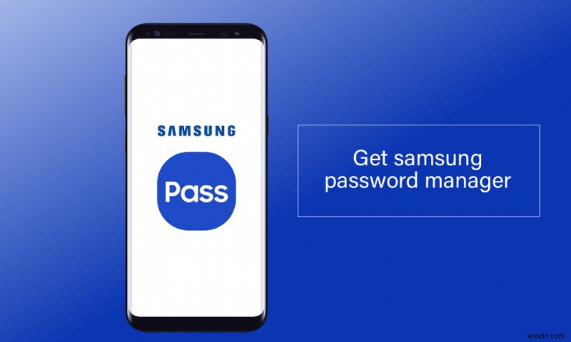 Samsung Password Manager の入手方法 