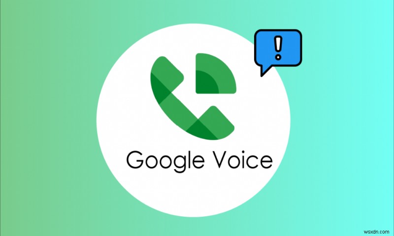 通話を完了できなかった Google Voice を修正