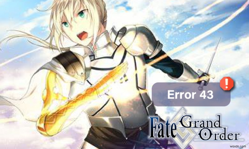 Android の Fate Grand Order エラー 43 を修正