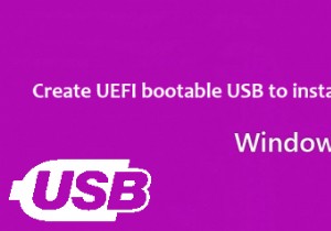 UEFIブータブルUSBを作成してWindows 10/8.1/8をインストールする方法