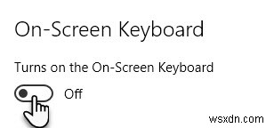 Windows 10 でオンスクリーン キーボードの使用を有効または無効にする 6 つの方法