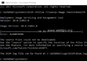 修正方法:DISM ソース ファイルをダウンロードできませんでした。エラー 0x800f0906 (Windows 10/8.1)。