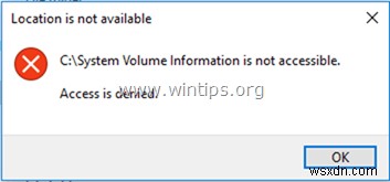 修正方法:C:\System Volume Information にアクセスできません - アクセスが拒否されました。