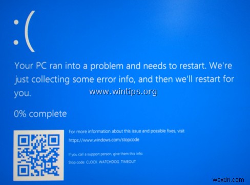 修正:Windows 10 の CLOCK WATCHDOG TIMEOUT BSOD