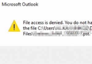 修正:Outlook ファイルへのアクセスが拒否され、PST ファイルを開けない、または PST ファイルをインポートできない (解決済み)