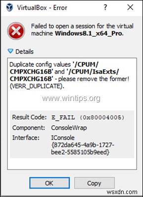 修正:VirtualBox エラー 0x80004005:VM のセッションを開くことができませんでした – 構成値 CMPXCHG16B と IsaExts/CMPXCHG16B が重複しています (解決済み) 