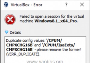 【解決済み】VirtualBox エラー 0x80004005「VMのセッションを開けませんでした」– 重複する構成値 CMPXCHG16B と IsaExts/CMPXCHG16B の修正方法