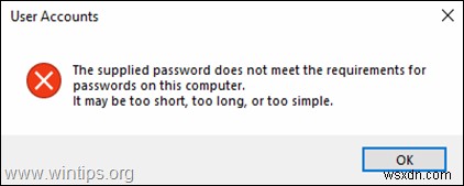 修正:提供されたパスワードが Windows 10 のパスワードの要件を満たしていない (解決済み)