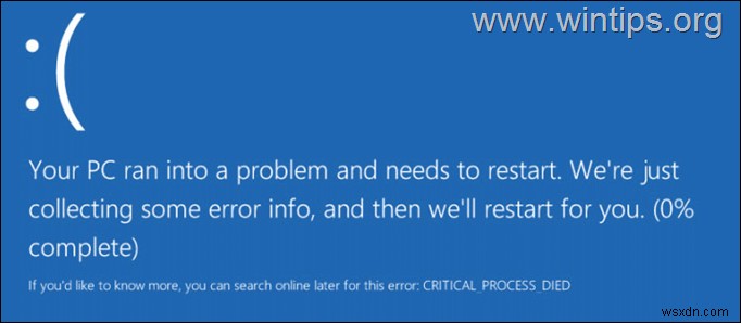 修正:Windows 10 で CRITICAL PROCESS DIED bsod エラーが発生しました。