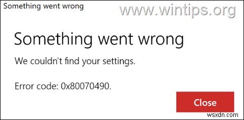 FIX エラー 0x80070490:Windows メール アプリで設定が見つかりません (解決済み)