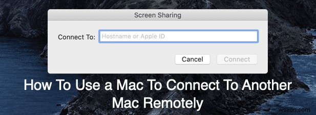 Mac を使用して別の Mac にリモート接続する方法