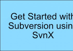 SvnX を使用して Subversion を開始する