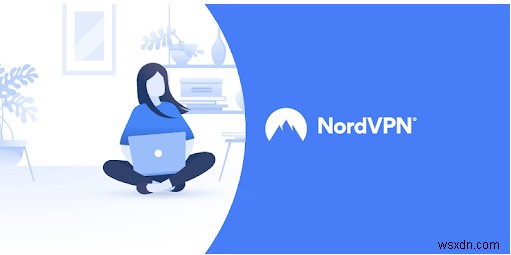 2022 年に使用する必要がある 9 つの NordVPN 代替品