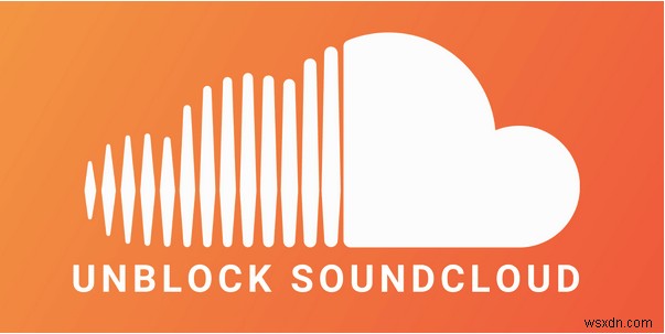 VPN で SoundCloud のブロックを解除する方法