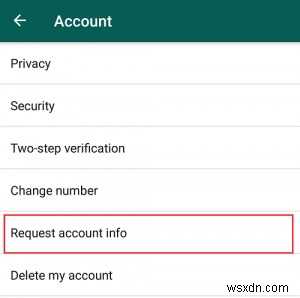 Android と iPhone の WhatsApp アカウント情報をダウンロードする方法は次のとおりです