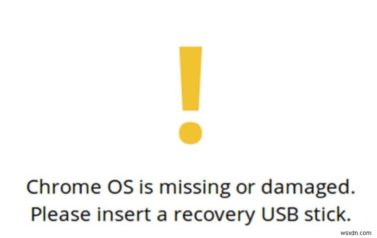 Chrome OS is Missing or Damaged エラーを修正する方法