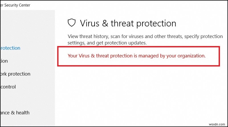 FIX:Your Virus And Threat Protection Is Managed By Your Organization エラー