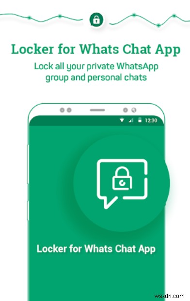 Whats Chat アプリのロッカー:チャットを安全かつプライベートに保つユニークなアプリ