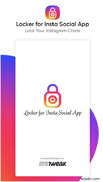 Insta ソーシャル アプリのロッカー:望ましくないアクセスから Instagram チャットを保護する