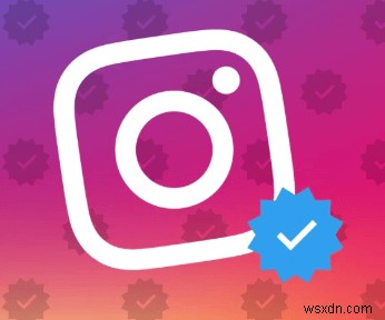 Instagram 認証を取得するためのステップバイステップ ガイド