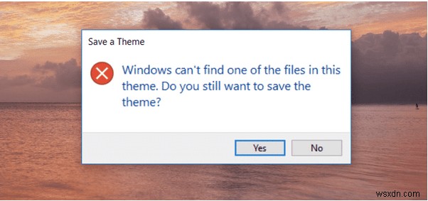 修正:Windows がこのテーマのファイルの 1 つを見つけられない