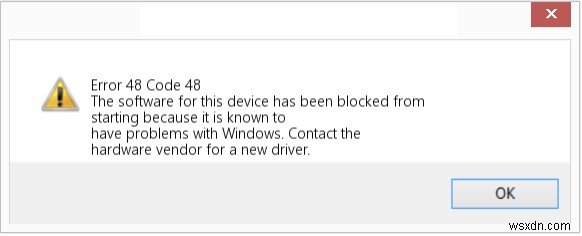Windows 10 での「このデバイスのソフトウェアはブロックされました」エラー (コード 48) の修正方法