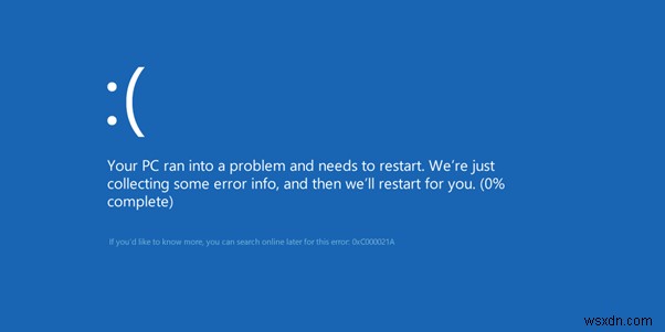 Windows 10 のインストール エラー:0xc000021a を取り除く