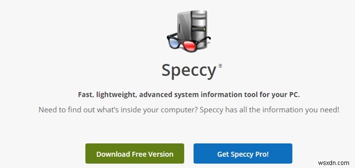 PC の中身は? Speccy は、Windows 10 PC の詳細なシステム情報を提供します