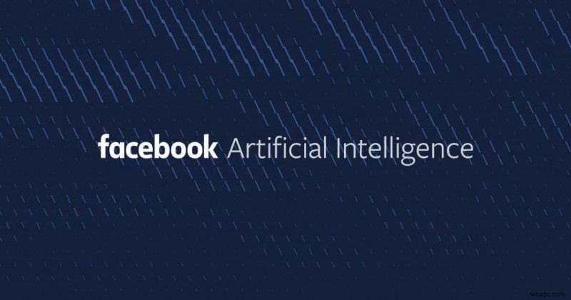 Facebook F8 2019、2 日目:Facebook が人工知能を再発明する必要がある理由