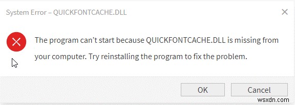 QuickFontCache.dll is Missing / Not Found ダウンロード エラーを修正する方法