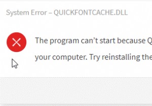 QuickFontCache.dllが見つからない・欠落エラーの修正方法|安易なダウンロードは危険