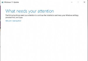 修正:Windows 11/10 での「What Needs Your Attention」更新エラー